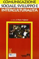 Comunicazione sociale, sviluppo e interculturalità edito da Armando Editore