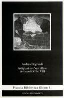 Artigiani nel vercellese dei secoli XII e XIII di Andrea Degrandi edito da Edizioni ETS