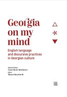 Georgia on my mind. English language and discursive practices in Georgian culture di Sonia Maria Melchiorre, Manan Ruseishvili edito da Sette città