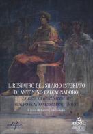 Il restauro del sipario istoriato di Antonino Calcagnadoro. La resa di Gerusalemme. Teatro Flavio Vespasiano Rieti edito da EDIFIR