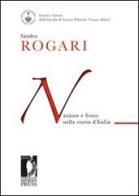 Nazione e Stato nella storia d'Italia di Sandro Rogari edito da Firenze University Press