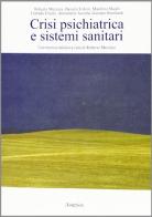 Crisi psichiatrica e sistemi sanitari di Roberto Mezzina, Daniela Vidoni, Maurizio Miceli edito da Asterios