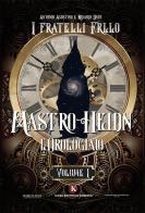 Mastro Heidn. L'orologiaio vol.1 di Antonio Agostino, Rosario Dato edito da Kimerik