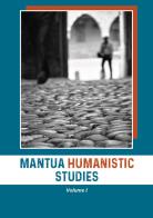 Mantua humanistic studies vol.1 edito da Universitas Studiorum