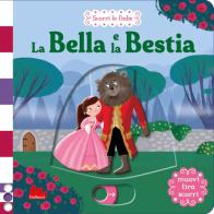 La Bella e la Bestia. Scorri le fiabe. Ediz. a colori di Dan Taylor edito da Gallucci