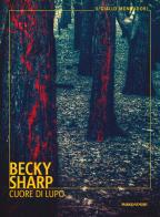 Cuore di lupo di Becky Sharp edito da Mondadori
