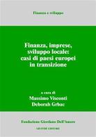 Finanza, imprese, sviluppo locale: casi di paesi europei in transizione edito da Giuffrè