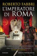 L' imperatore di Roma di Roberto Fabbri edito da Newton Compton Editori
