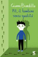 Pit, il bambino senza qualità di Gianni Biondillo edito da Guanda