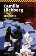 Il figlio sbagliato di Camilla Läckberg edito da Marsilio