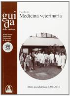 Guida dello studente per la Facoltà di medicina veterinaria. Anno accademico 2002-2003 edito da CLUEB