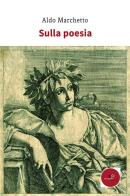 Sulla poesia di Aldo Marchetto, Isabella Michela Affinito edito da Europa Edizioni