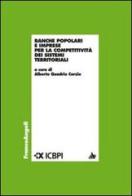 Banche popolari e imprese per la competitività dei sistemi territoriali edito da Franco Angeli