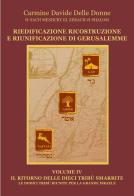 Riedificazione ricostruzione e riunificazione di Gerusalemme vol.4 di Carmine D. Delle Donne edito da Progetto Cultura