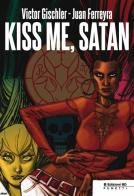 Kiss me, Satan di Victor Gischler, Juan Ferreyra edito da Edizioni BD