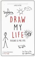 Draw my life. Disegno la mia vita edito da Magazzini Salani