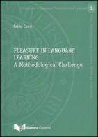 Pleasure in language learning. A methodological challenge di Fabio Caon edito da Guerra Edizioni