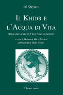 Il Khidr e l'acqua di vita di Dawud Al-Qaysari edito da Il Leone Verde