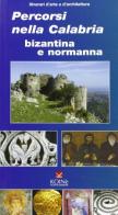 Percorsi nella Calabria bizantina e normanna edito da Koinè Nuove Edizioni