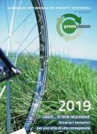 Green planner 2019. Almanacco delle tecnologie e dei progetti sostenibili edito da Green Planner