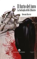 Il furto del toro. La battaglia dello Zillastro di Giovanni Barresi edito da Kimerik