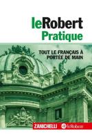 Le Robert pratique. Tout le français à portée de main edito da Zanichelli