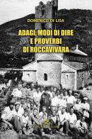 Adagi, modi di dire e proverbi di Roccavivara di Domenico Di Lisa edito da Volturnia Edizioni