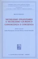 Nichilismo finanziario e nichilismo giuridico. Conoscenza e coscienza di Bruno Romano edito da Giappichelli