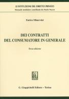 Dei contratti del consumatore in generale di Enrico Minervini edito da Giappichelli