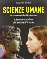 Scienze umane. Vol. A-B. Per le Scuole superiori. Con espansione online di Giuseppe Mari, Enza Sarni edito da La Scuola