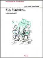 Vico Magistretti. Architetto e designer di Fulvio Irace, Vanni Pasca edito da Mondadori Electa