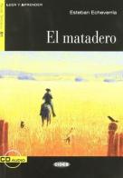 Matadero. Con CD Audio (El) di Rosana Ariolfo edito da Black Cat-Cideb