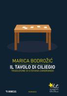Il tavolo di ciliegio di Marica Bodrozic edito da Mimesis