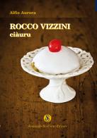 Rocco Vizzini vol.3 di Alfio Aurora edito da Armando Siciliano Editore