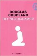 Hey Nostradamus! di Douglas Coupland edito da Frassinelli