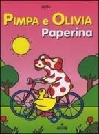 Pimpa e Olivia Paperina di Tullio F. Altan edito da Franco Cosimo Panini