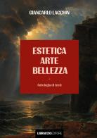 Estetica arte bellezza di Giancarlo Lacchin edito da Libraccio Editore