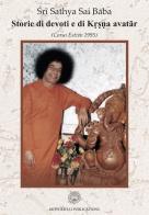 Storie di devoti e di Krsna Avatâr. Corso estivo 1995 di Baba Sathya Sai edito da Sathya Sai Books
