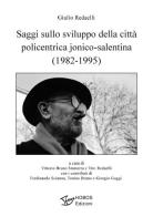 Saggi sullo sviluppo della città policentrica jonico-salentina (1982-1995) di Giulio Redaelli edito da HOBOS Edizioni
