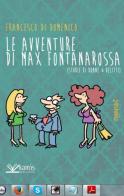 Le avventure di Max Fontanarossa. (Storie di donne & delitti) di Francesco Di Domenico edito da Kairòs