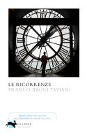 Le ricorrenze di Franco Brogi Taviani edito da La Lepre Edizioni