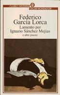 Lamento per Ignazio Sanchez Mejias e altre poesie di Federico García Lorca edito da Mondadori