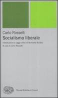 Socialismo liberale di Carlo Rosselli edito da Einaudi