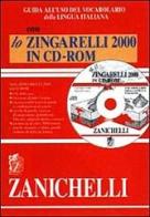 Guida all'uso del vocabolario della lingua italiana con lo Zingarelli 2000. CD-ROM edito da Zanichelli