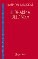 Il Dharma dell'India di Raimon Panikkar edito da Jaca Book