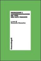 Produzione e commercializzazione del vino nell'alto Piemonte edito da Franco Angeli