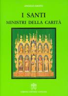 I santi, ministri della carità di Angelo Amato edito da Libreria Editrice Vaticana