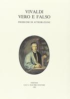 Vivaldi vero e falso. Problemi di attribuzione edito da Olschki