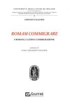 Romam commigrare di Lorenzo Gagliardi edito da Giuffrè