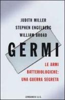 Germi di Judith Miller, Stephen Engelberg, William Broad edito da Longanesi